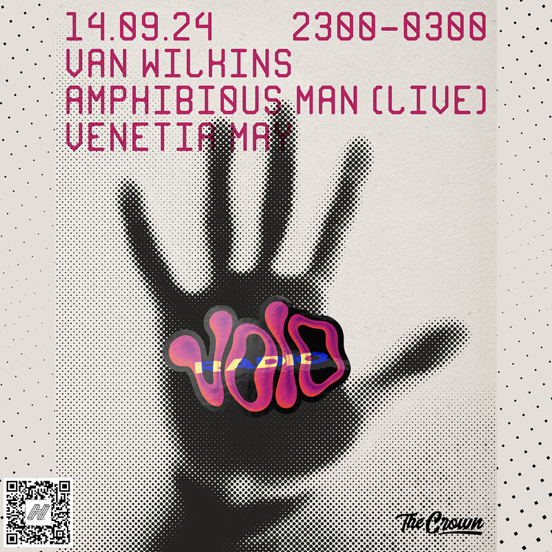 VOID Radio Presents: Van Wilkins & Residents at The Crown