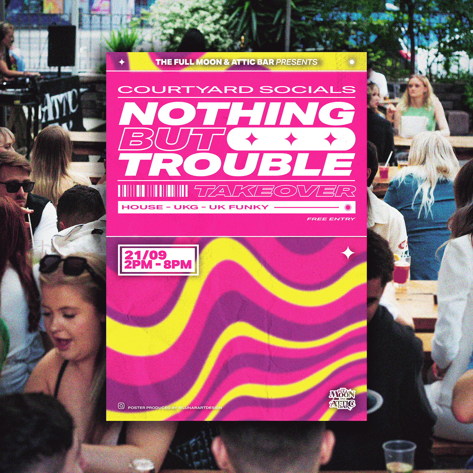 Courtyard Socials: Nothing But Trouble at The Full Moon & Attic Bar