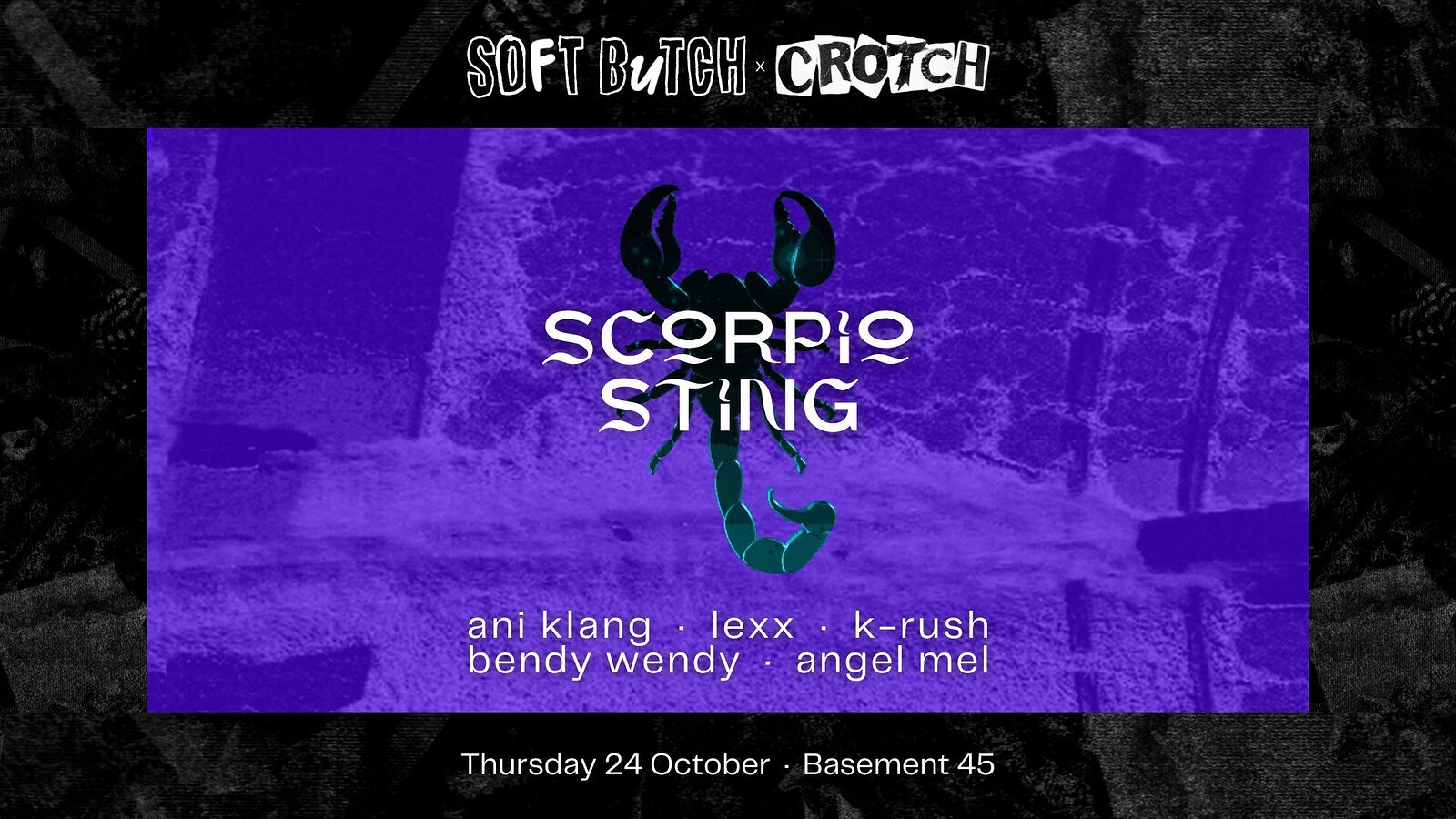 Scorpio Sting by Soft Butch x Crotch at Basement 45