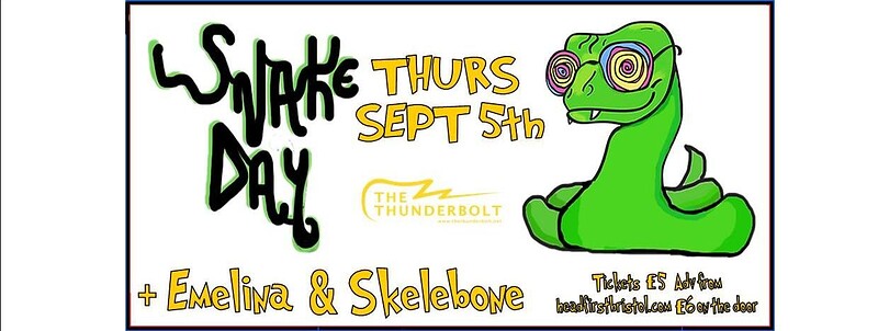 SNAKE DAY + Emelina + Skelebone at The Thunderbolt