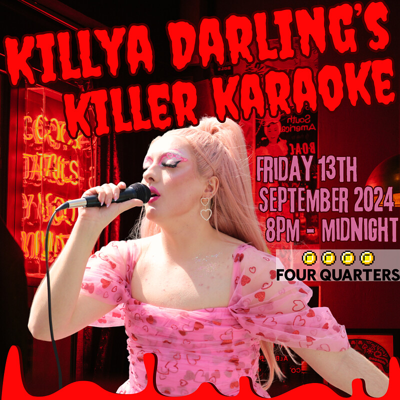 Killya Darling's Killer Karaoke at Four Quarters