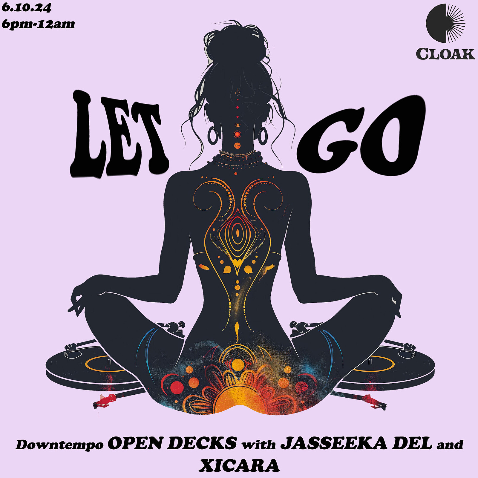 LET GO: Open Decks with Jasseeka Del and Xicara at Cloak