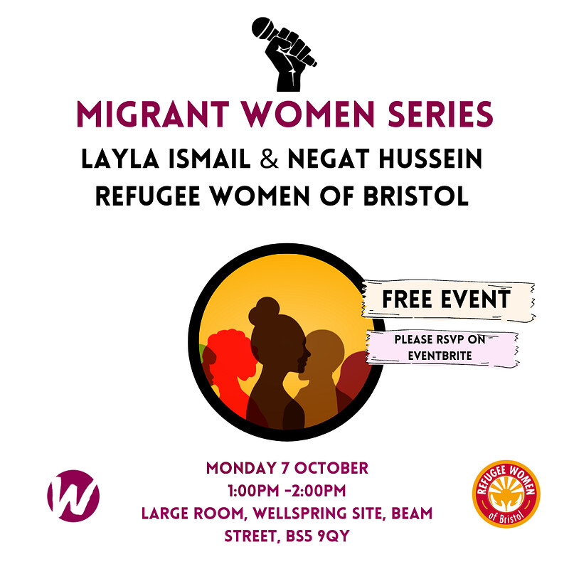 Migrant Women Talk: Layla Ismail and Negat Hussein at Wellspring Settlement, Large Room  Beam Street Barton Hill BS5 9QY