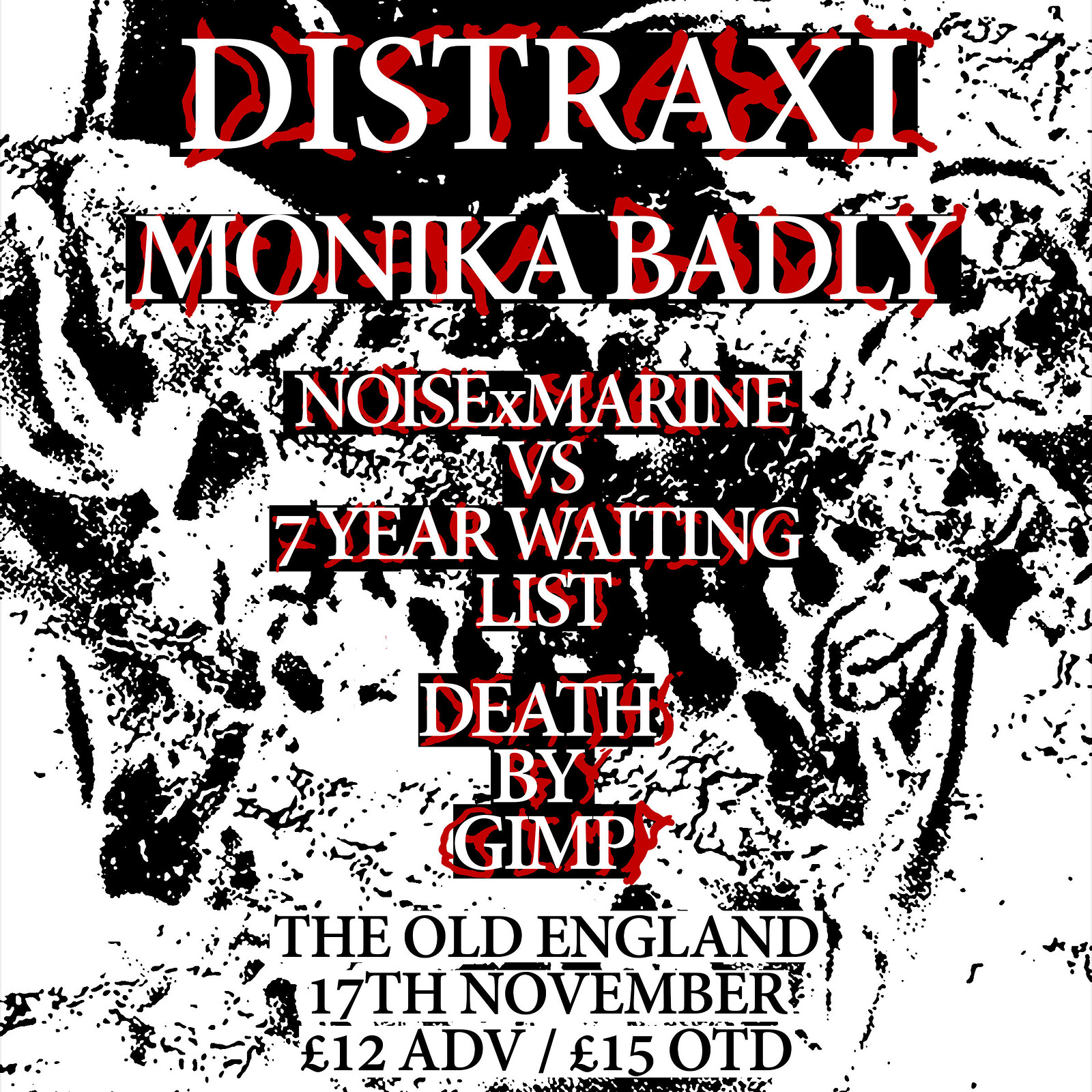 Distraxi, Monika Badly, 7SWL + Noise Marine, DBG at The Old England Pub