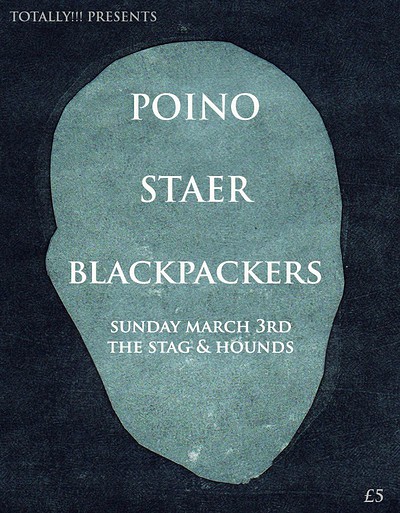 Poino // Staer // Blackpackers at Stag And Hounds