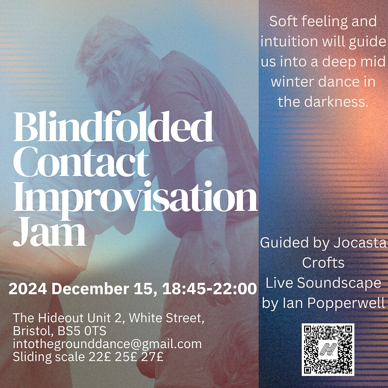 Blindfolded Contact Improvisation Jam at The Hideout Bristol, Unit 2, White Street, St Judes, Bristol, BS5 0TS