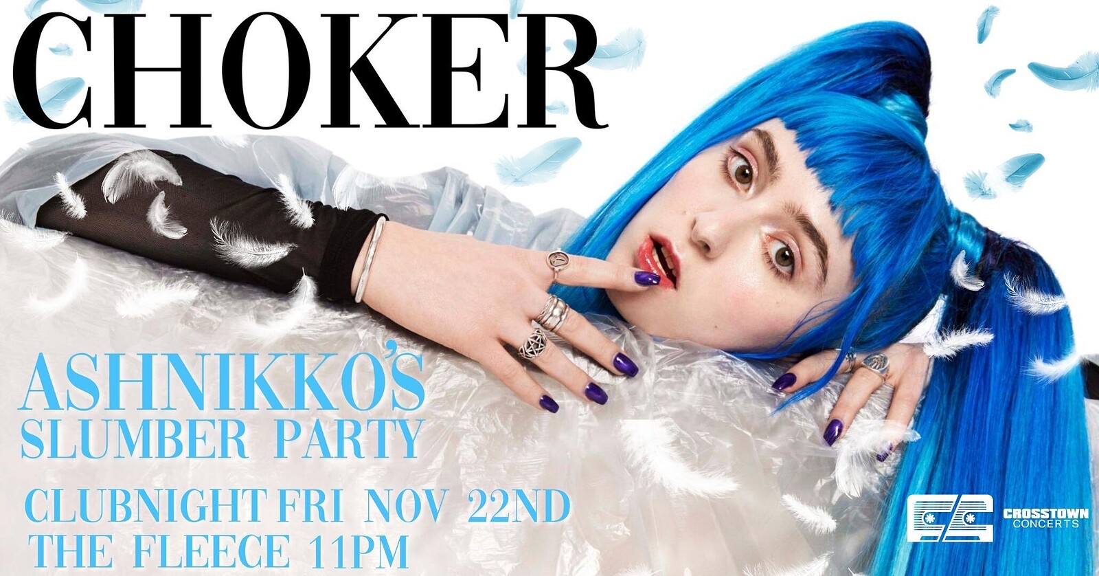CHOKER - Ashnikko's Slumber Party - TONIGHT at The Fleece