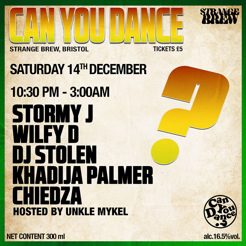 Can You Dance? w/ Stormy J, Wilfy D, DJ Stolen ++ at Strange Brew