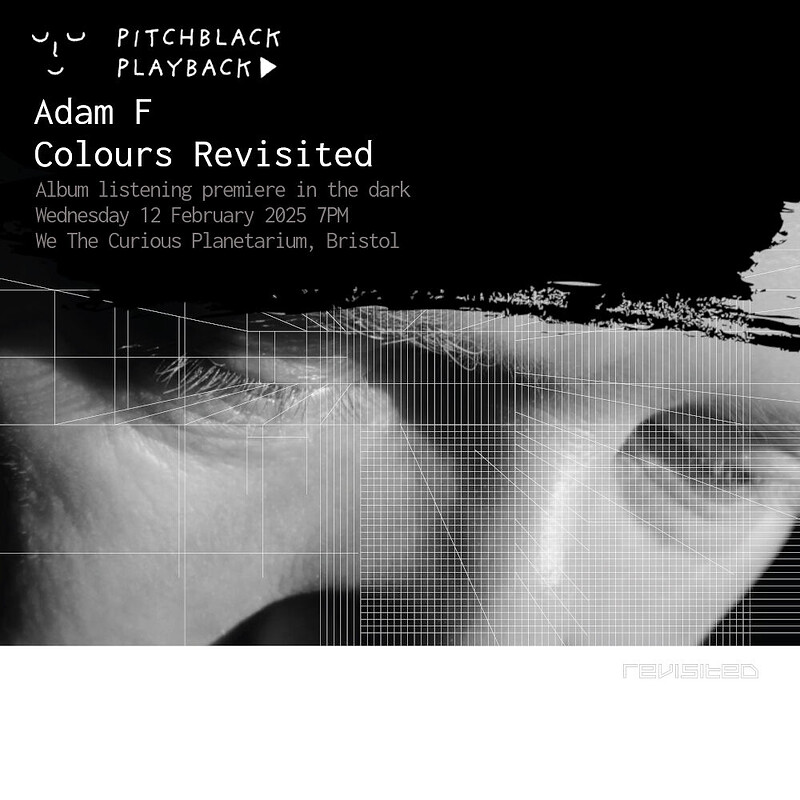 Pitchblack Playback: Adam F 'Colours Revisited' at We The Curious Planetarium