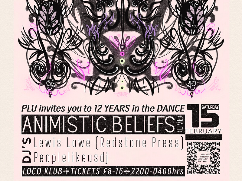 PLU: 12 years in the Dance wt Animistic Beliefs at Loco Klub