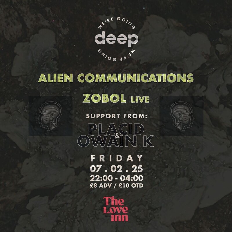 We're Going Deep w/ Alien Communications + Zobol at The Love Inn
