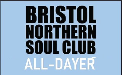 BRISTOL NORTHERN SOUL CLUB ALLDAYER at Wiper and True