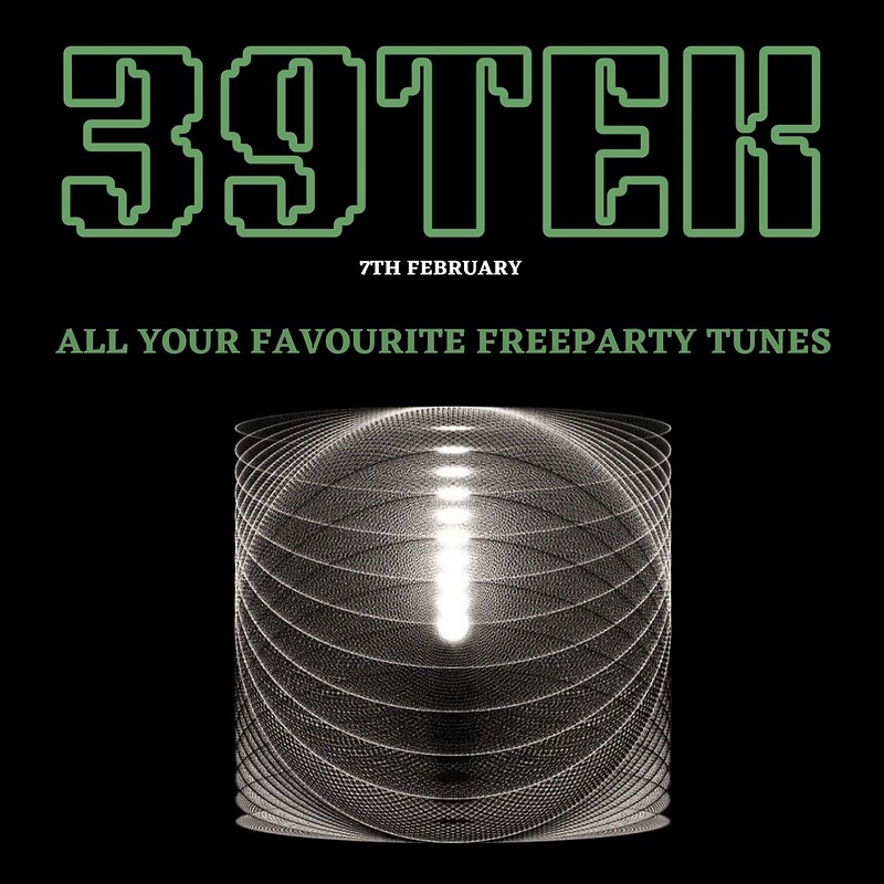 39TEK LAUNCH: FREEPARTY CULTURE at 395