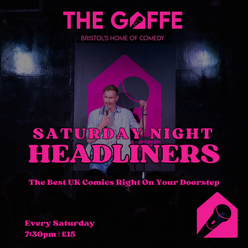 Saturday Night Headliners Comedy at The Gaffe Comedy Club