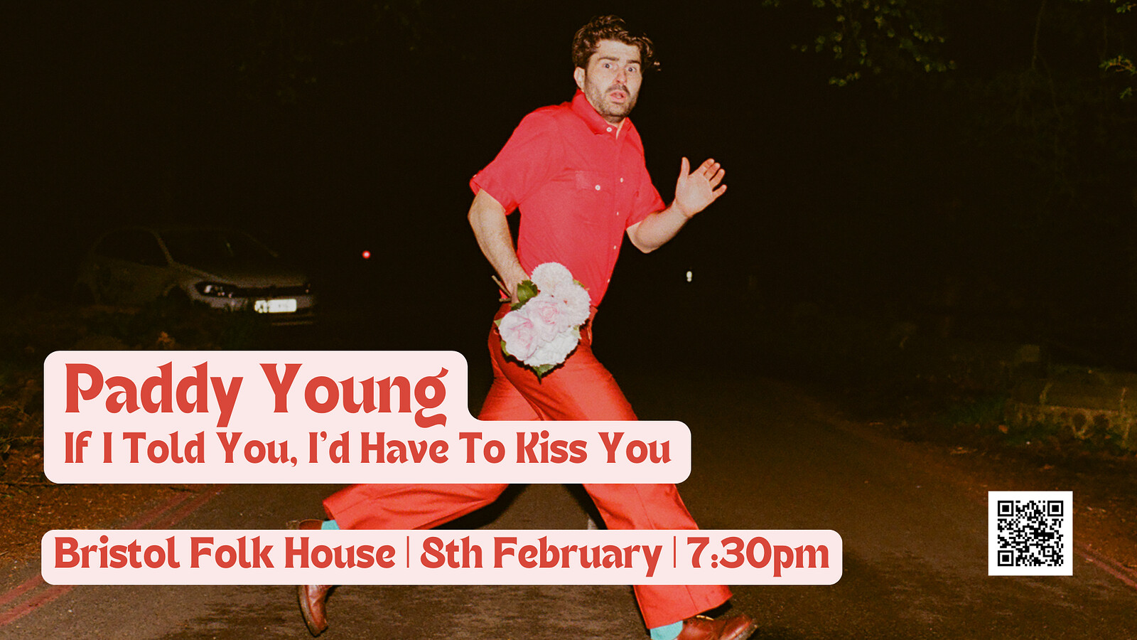 Paddy Young: If I Told You I'd Have To Kiss You at Bristol Folk House