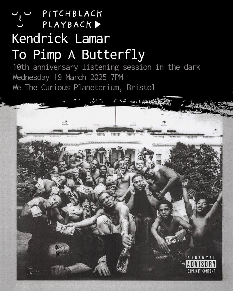 Pitchblack Playback: Kendrick Lamar 'To Pimp A...' at We The Curious Planetarium