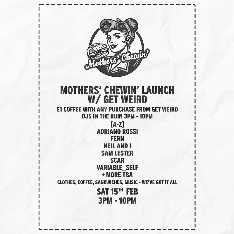 Mothers' Chewin' Launch w/ Get Weird at The Mothers Ruin