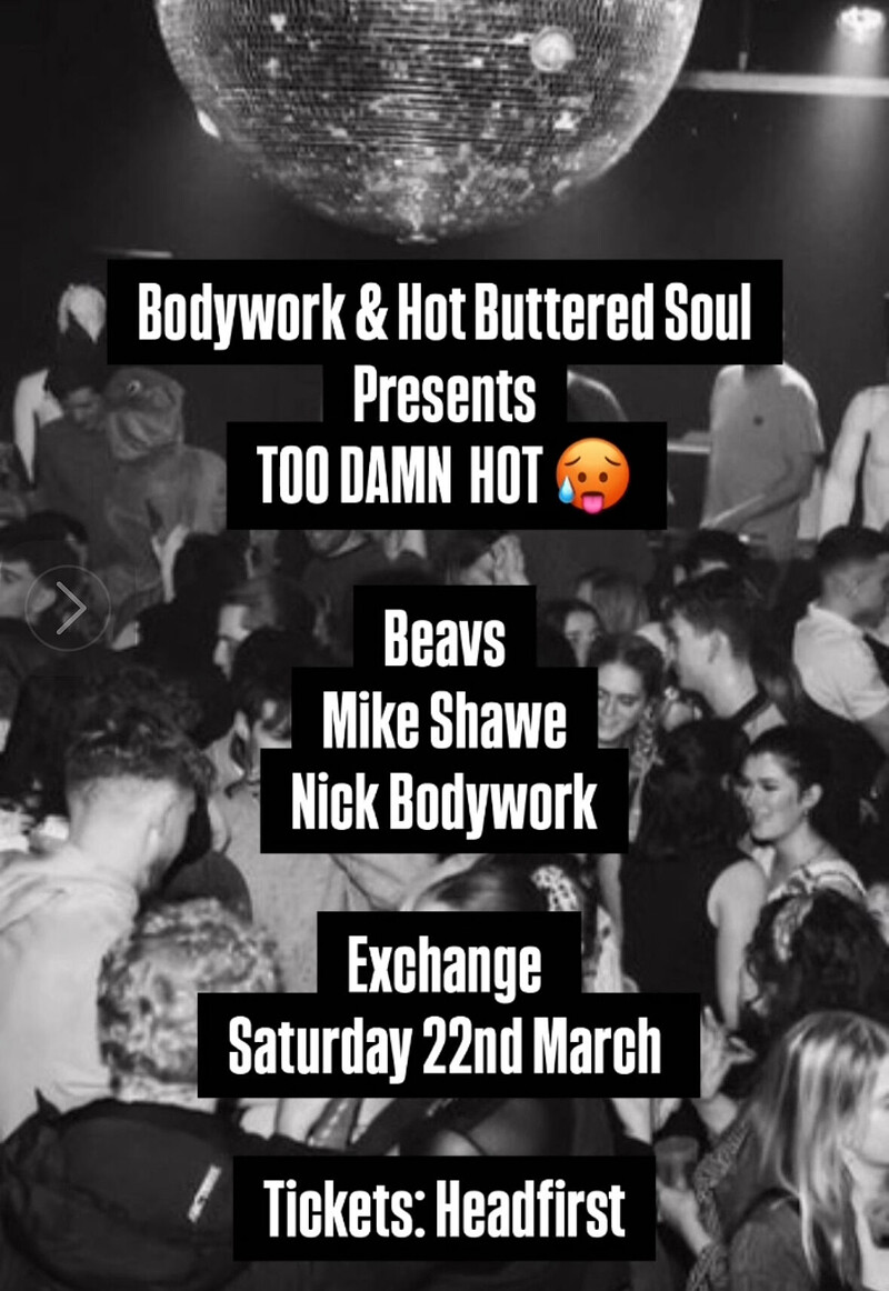 Hot Buttered Soul x Bodywork: Too Damn Hot at Exchange