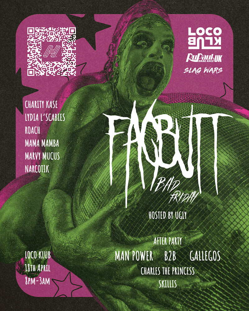FAGBUTT presents: BAD FRIDAY at Loco Klub