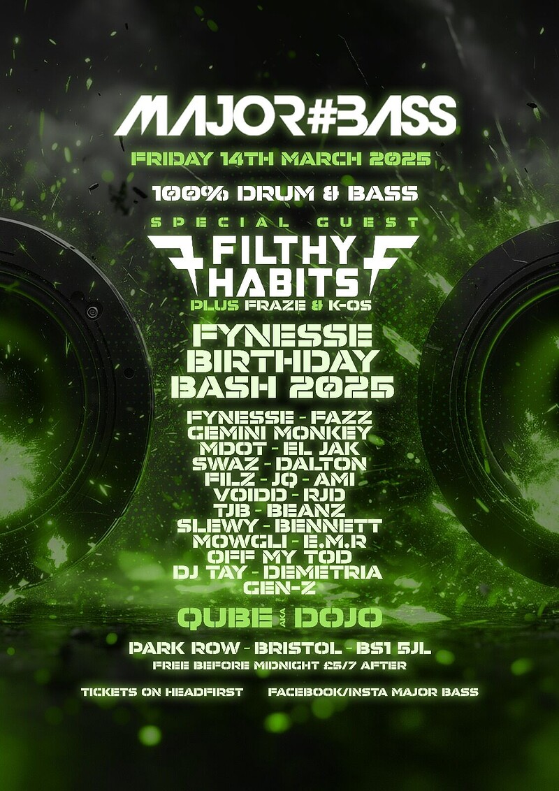Major Bass feat FILTHY HABITS @ Qube Nightclub at Dojos