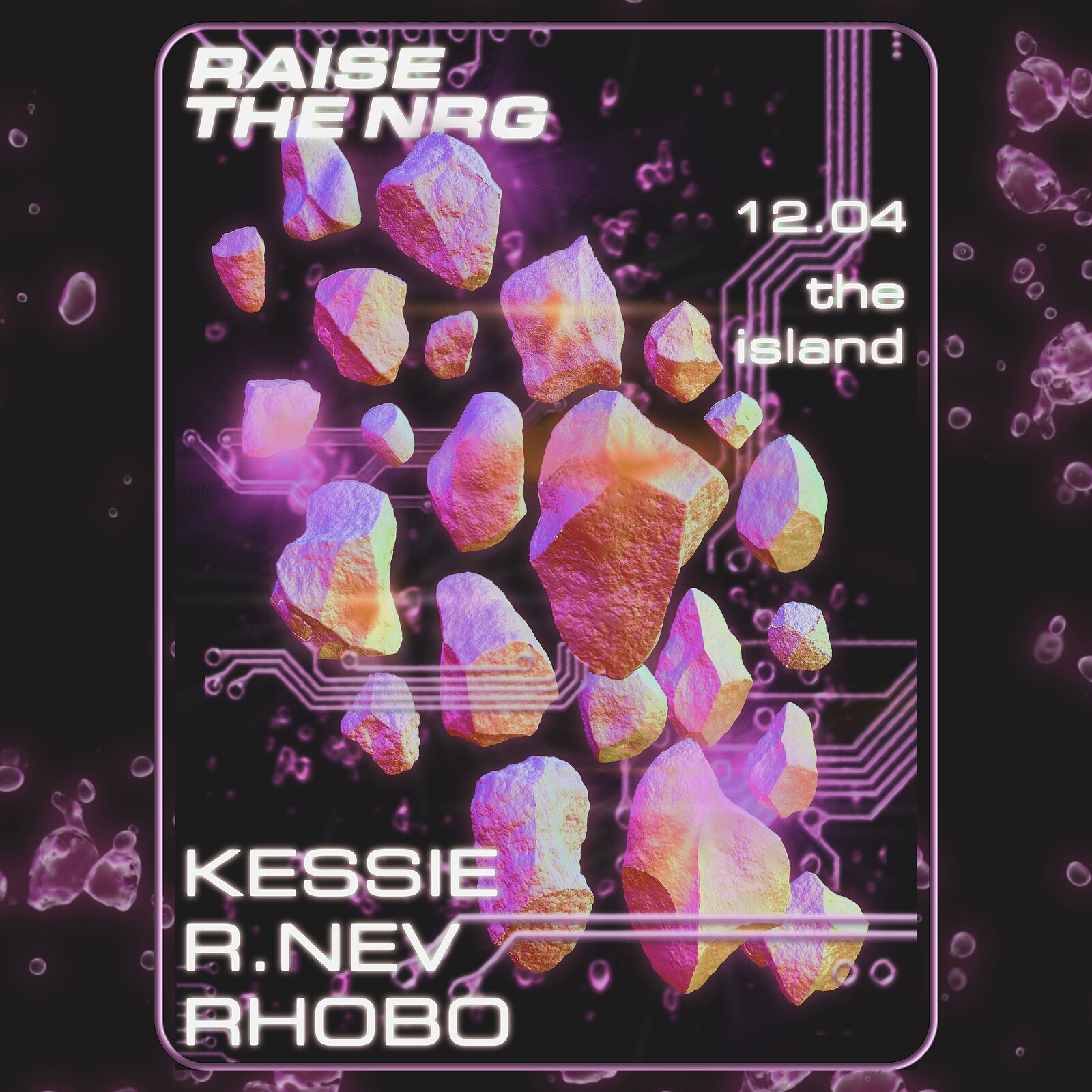 Raise The NRG w/ Kessie + R.Nev at The Island