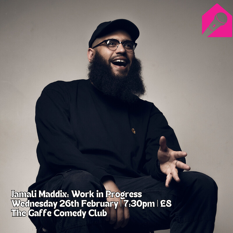 Jamali Maddix: Work in Progress at The Gaffe Comedy Club