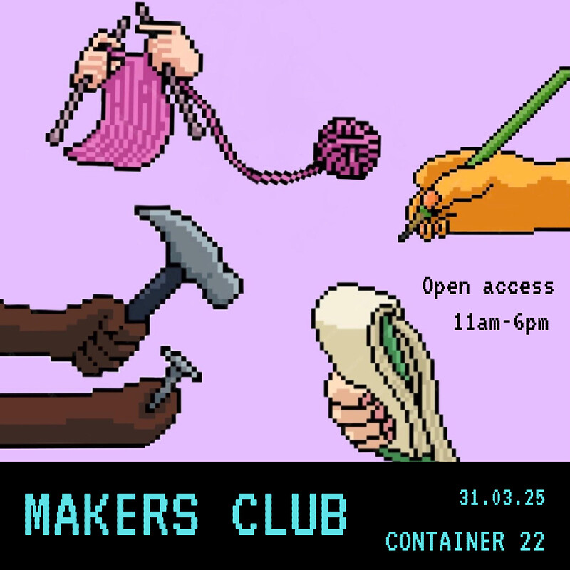 Makers Club at Container 22