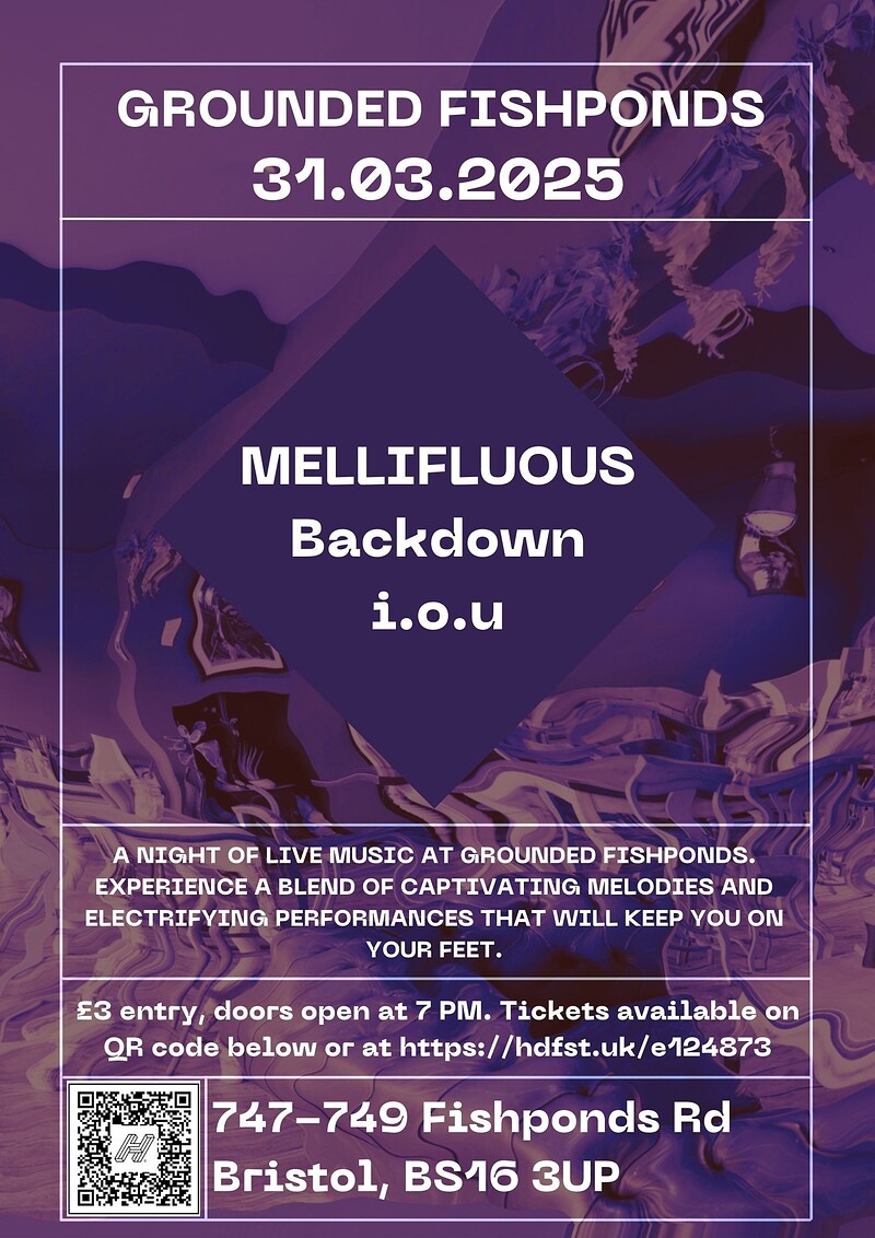 MELLIFLUOUS + BACKDOWN + I.O.U at Grounded Fishponds