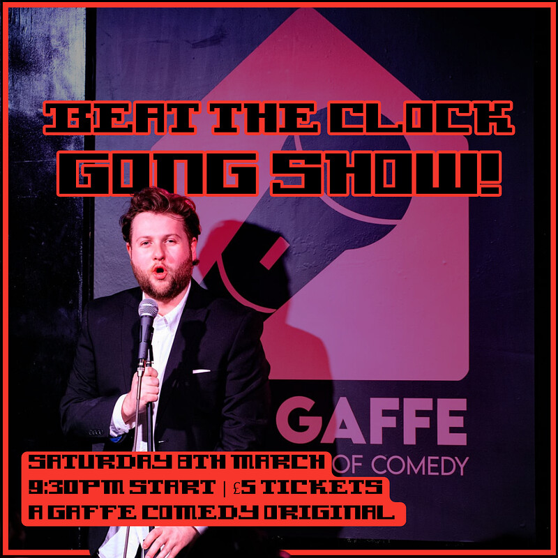 Beat The Clock: Late Night Comedy Gong Show at The Gaffe Comedy Club