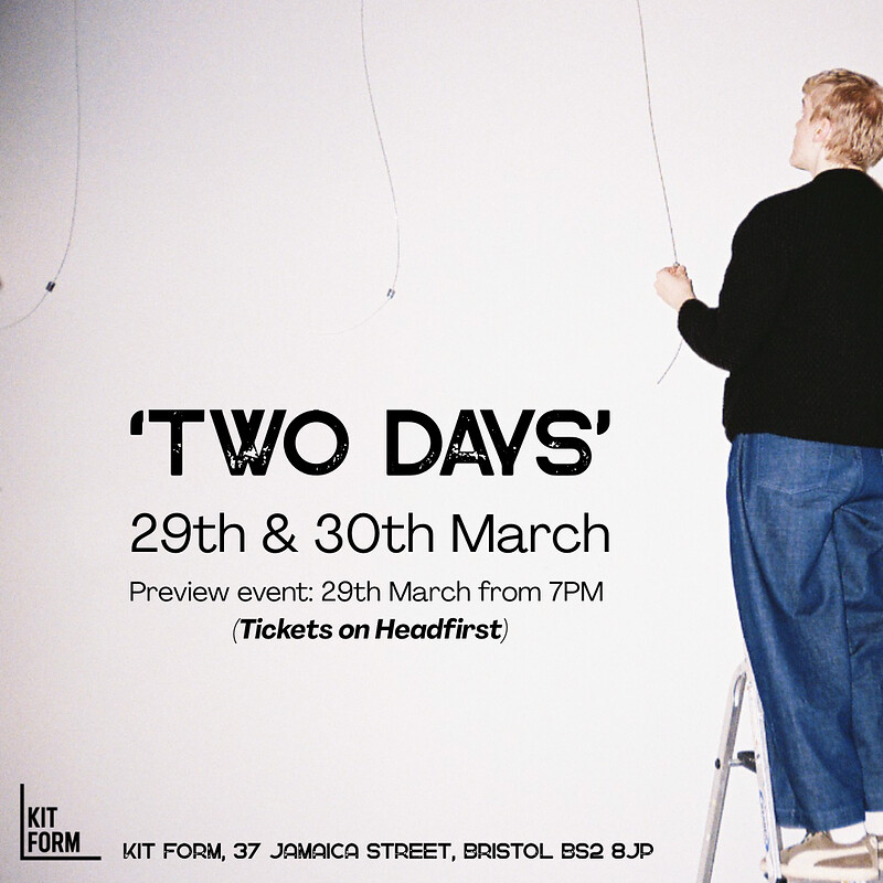 'TWO DAYS' exhibition preview at KIT FORM