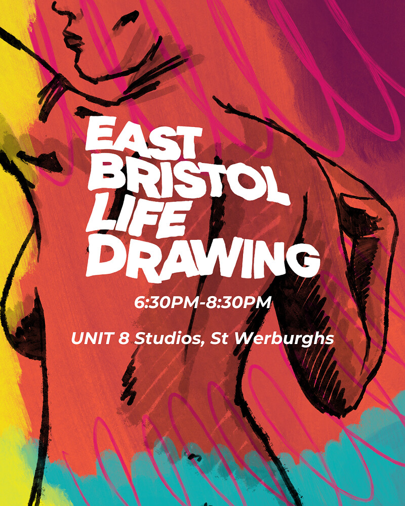 East Bristol Life Drawing at Unit 8 Studios, St Werburghs