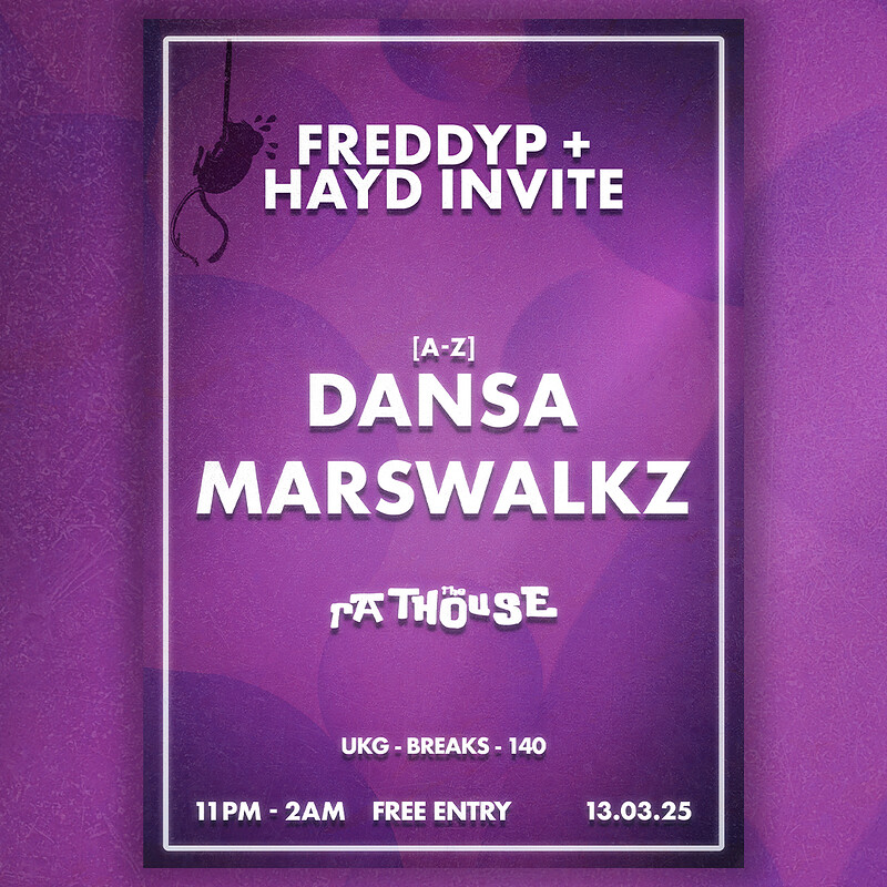 FreddyP + Hayd Invite: Marswalkz + Dansa at The Mothers Ruin