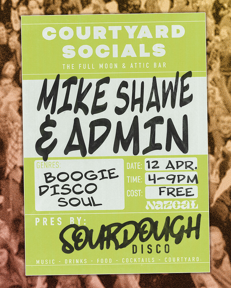 Courtyard Socials w/ Sourdough Disco at The Full Moon & Attic Bar
