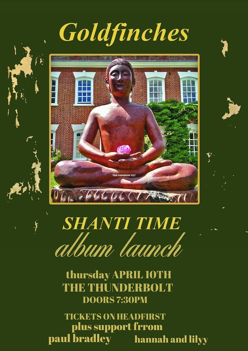 GOLDFINCHES ALBUM LAUNCH at The Thunderbolt