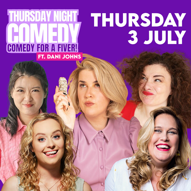 Thursday Comedy for a Fiver ft. Dani Johns & Eva Bindeman at The Gaffe Comedy Club