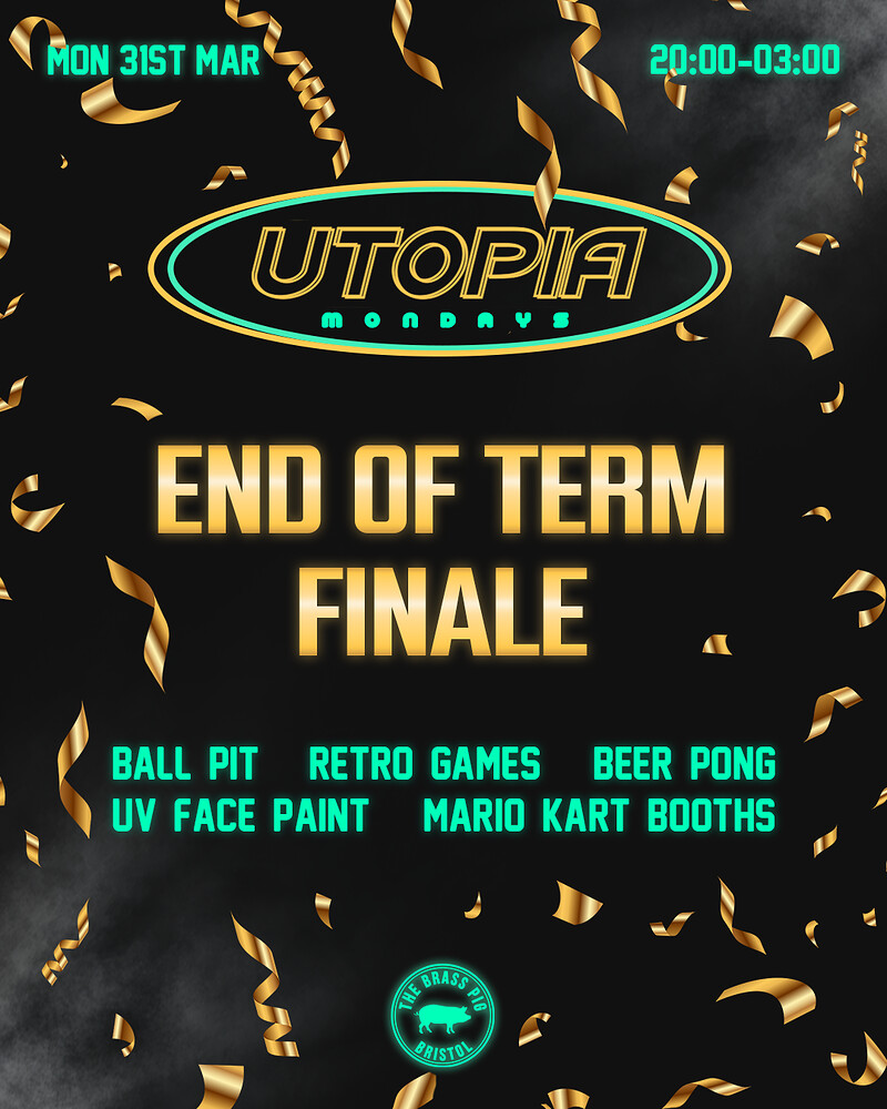 Utopia | End of Term Finale - TICKETS AVAIL @ FIXR at The Brass Pig