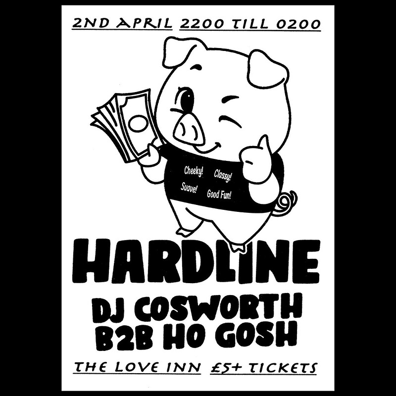 Hardline takeover w/ DJ Cosworth + Ho Gosh at The Love Inn