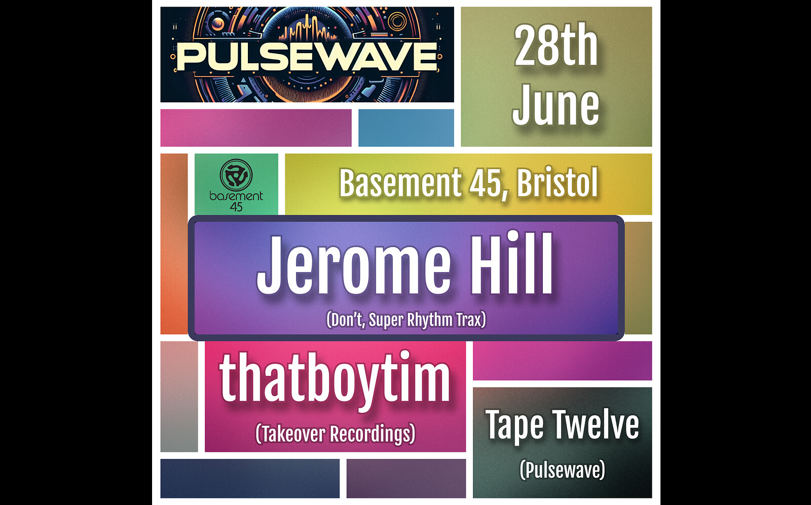 PULSEWAVE: Jerome Hill, thatboytim, Tape Twelve at Basement 45