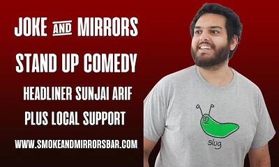 Joke & Mirrors Monday Night Comedy - Sunjai Arif at Smoke & Mirrors Comedy Club