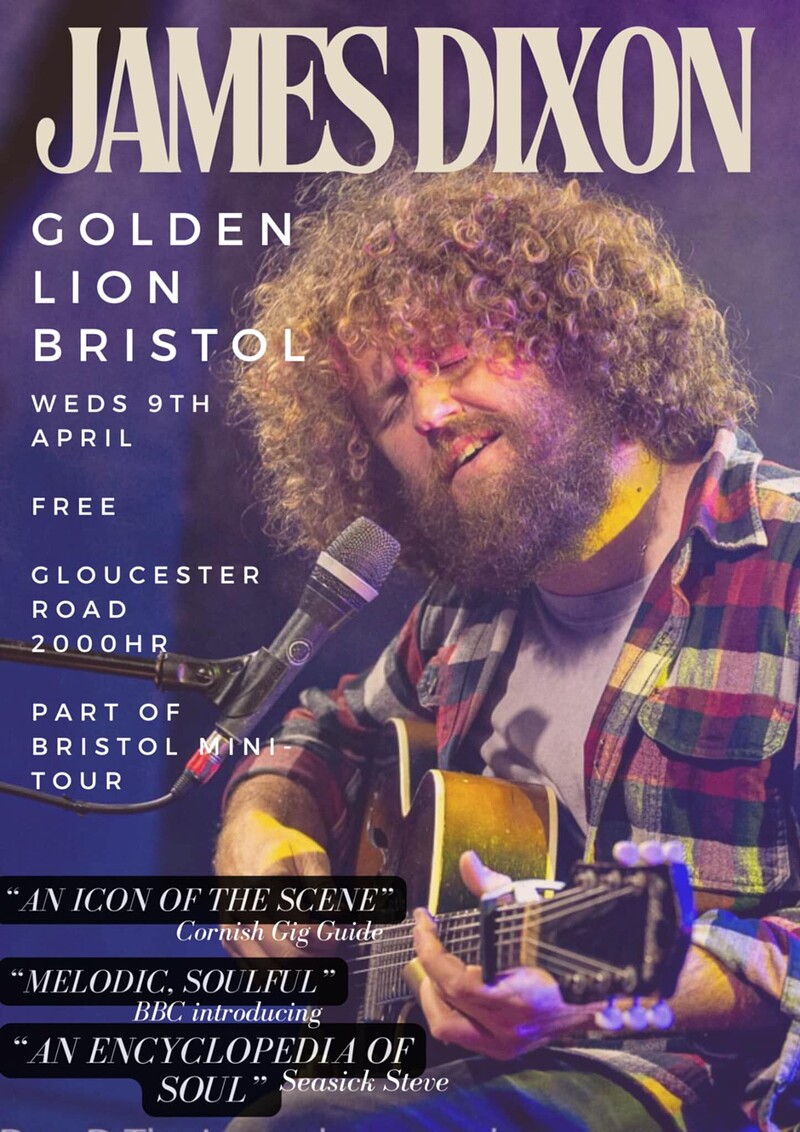 James Dixon - Bristol Mini Tour at The Golden Lion