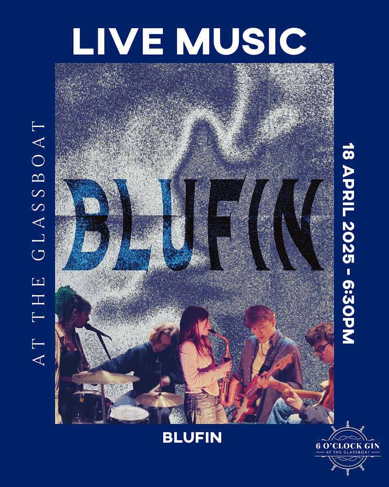 Music @ The Glassboat - BLUFIN at 6 O'clock Gin at The Glassboat