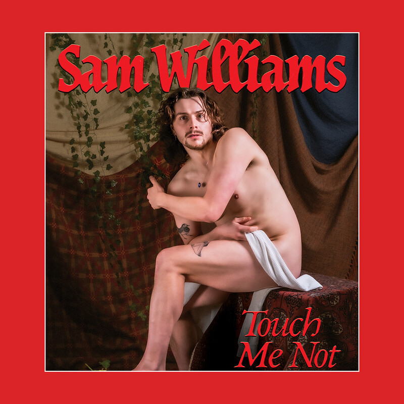 Sam Williams: Touch Me Not at The Robin Hood
