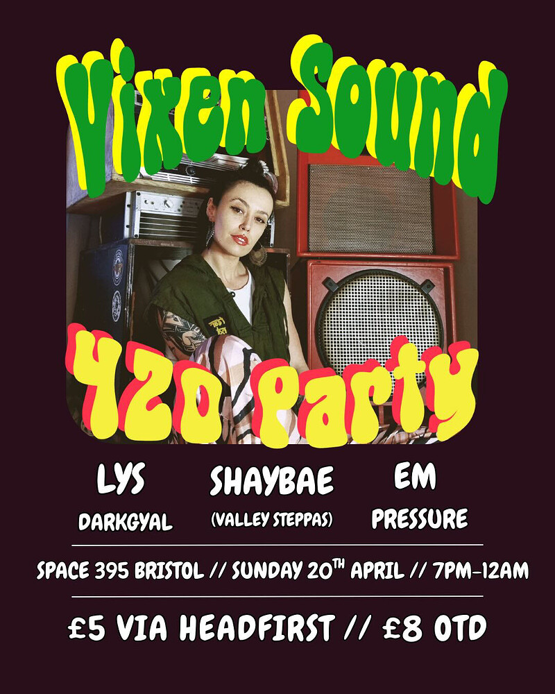 420 DUB WITH VIXEN SOUND & friends at 395