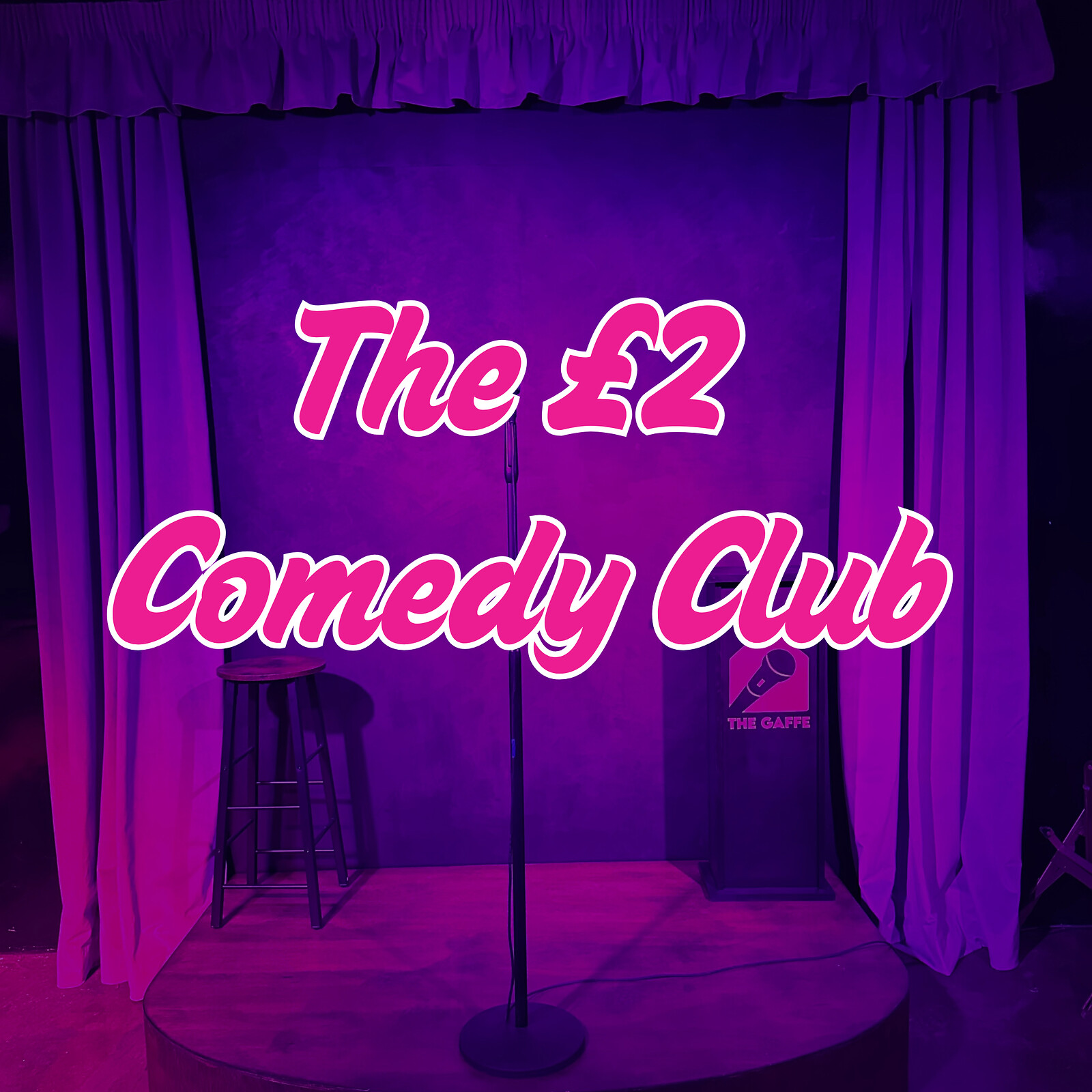 The £2 Comedy Club at The Gaffe Comedy Club