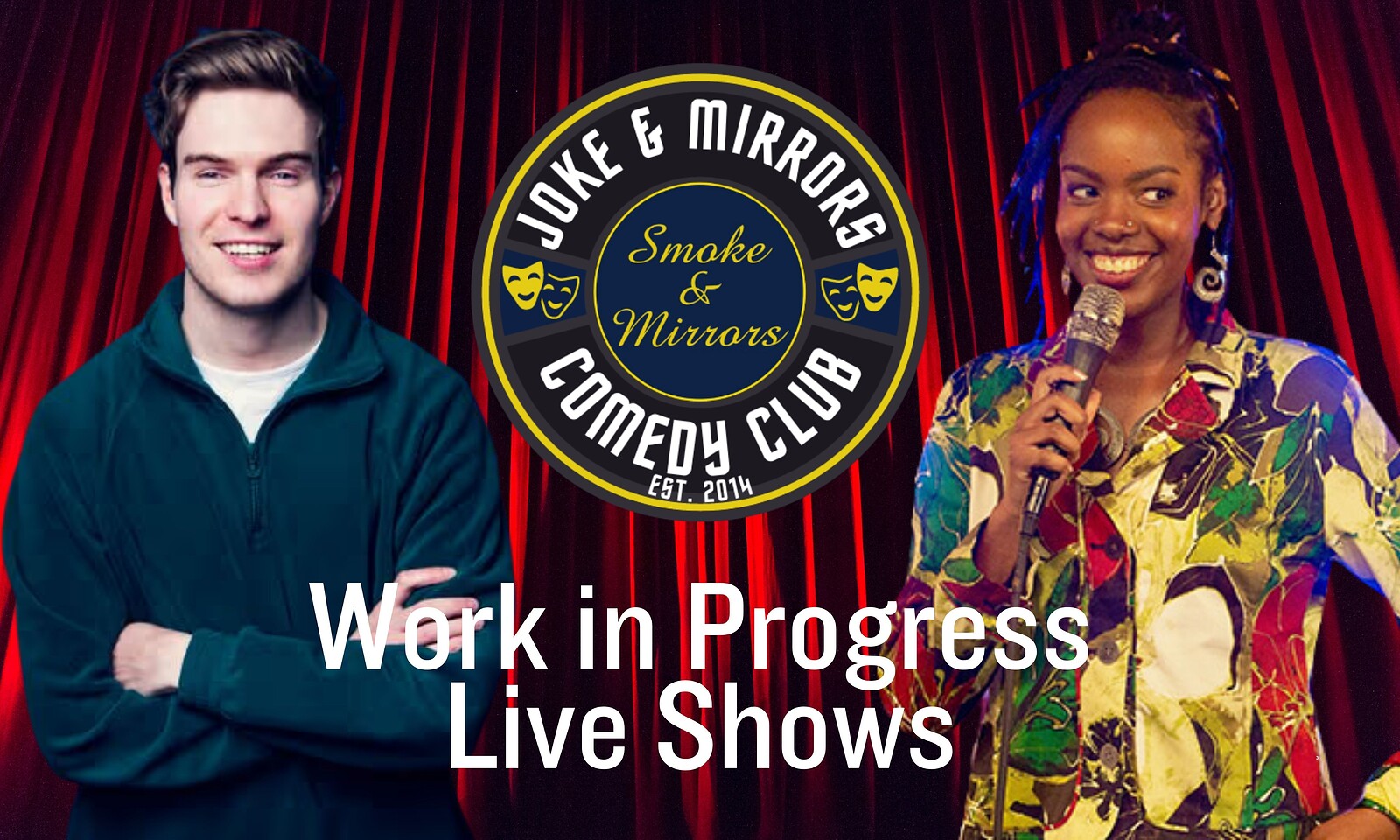 Joke & Mirrors Stand-Up Comedy - Work In Progress at Smoke & Mirrors Comedy Club