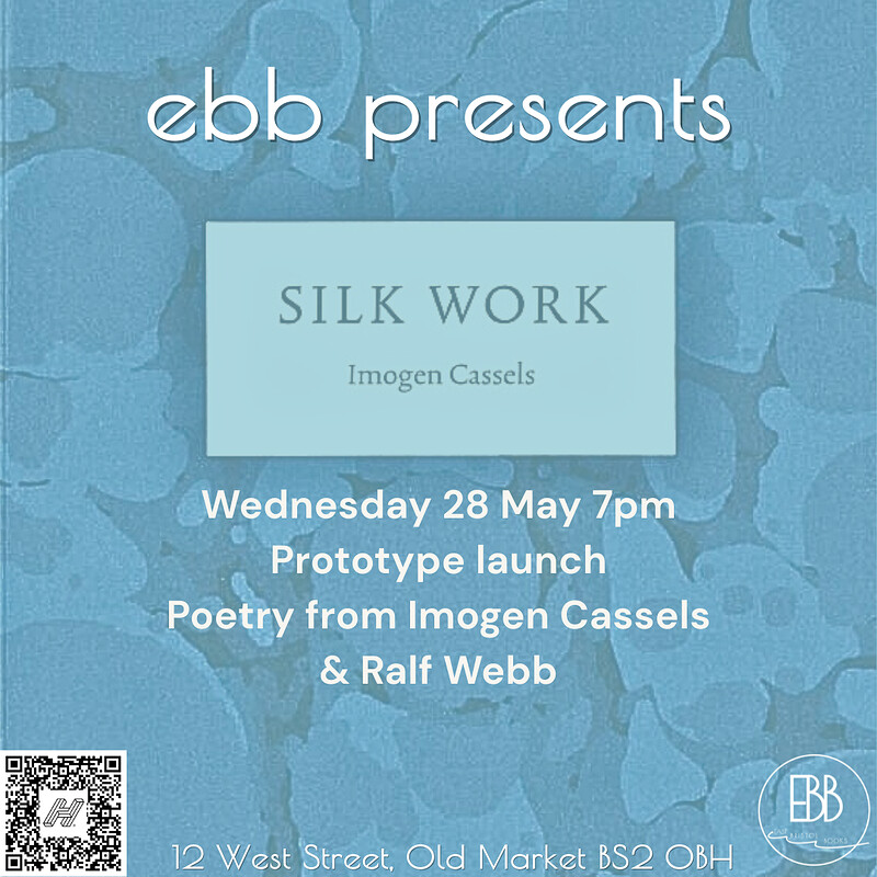 Imogen Cassels *Silk Work*  & Ralf Webb at East Bristol Books