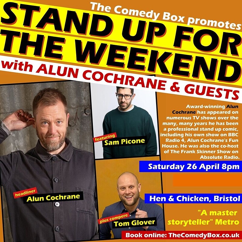 Stand Up For The Weekend with ALUN COCHRANE & CO at The Hen & Chicken