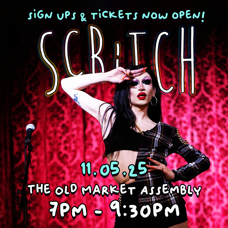 SCRiTCH Open Mic Cabaret at The Old Market Assembly