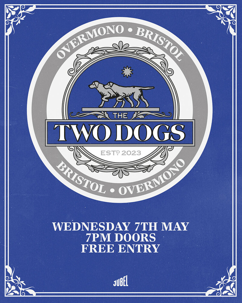 The Two Dogs - Overmono Bristol at Secret Location