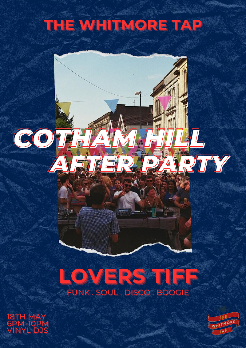 Cotham Hill After Party w/ Lovers Tiff at The Whitmore Tap